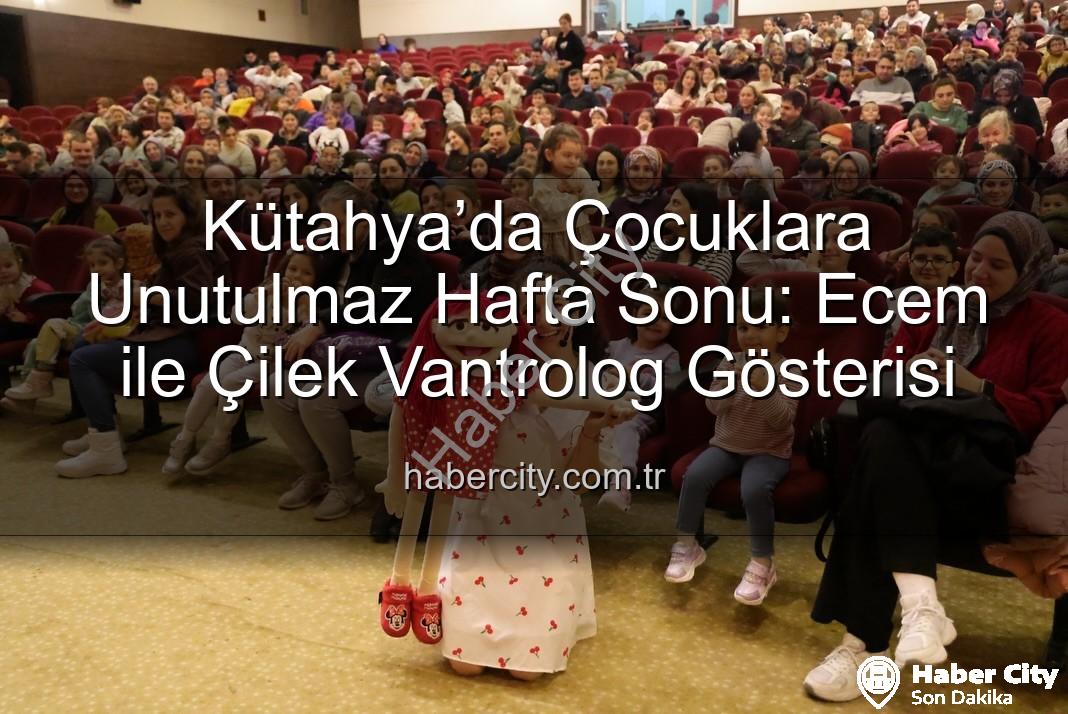 Ecem ile Çilek Vantrolog Gösterisi - Kütahya’da Çocuklara Unutulmaz Hafta Sonu: Ecem ile Çilek Vantrolog Gösterisi