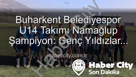 Buharkent Belediyespor U14 Takımı Namağlup Şampiyon: Genç Yıldızlar Sahada Zirveye!”,