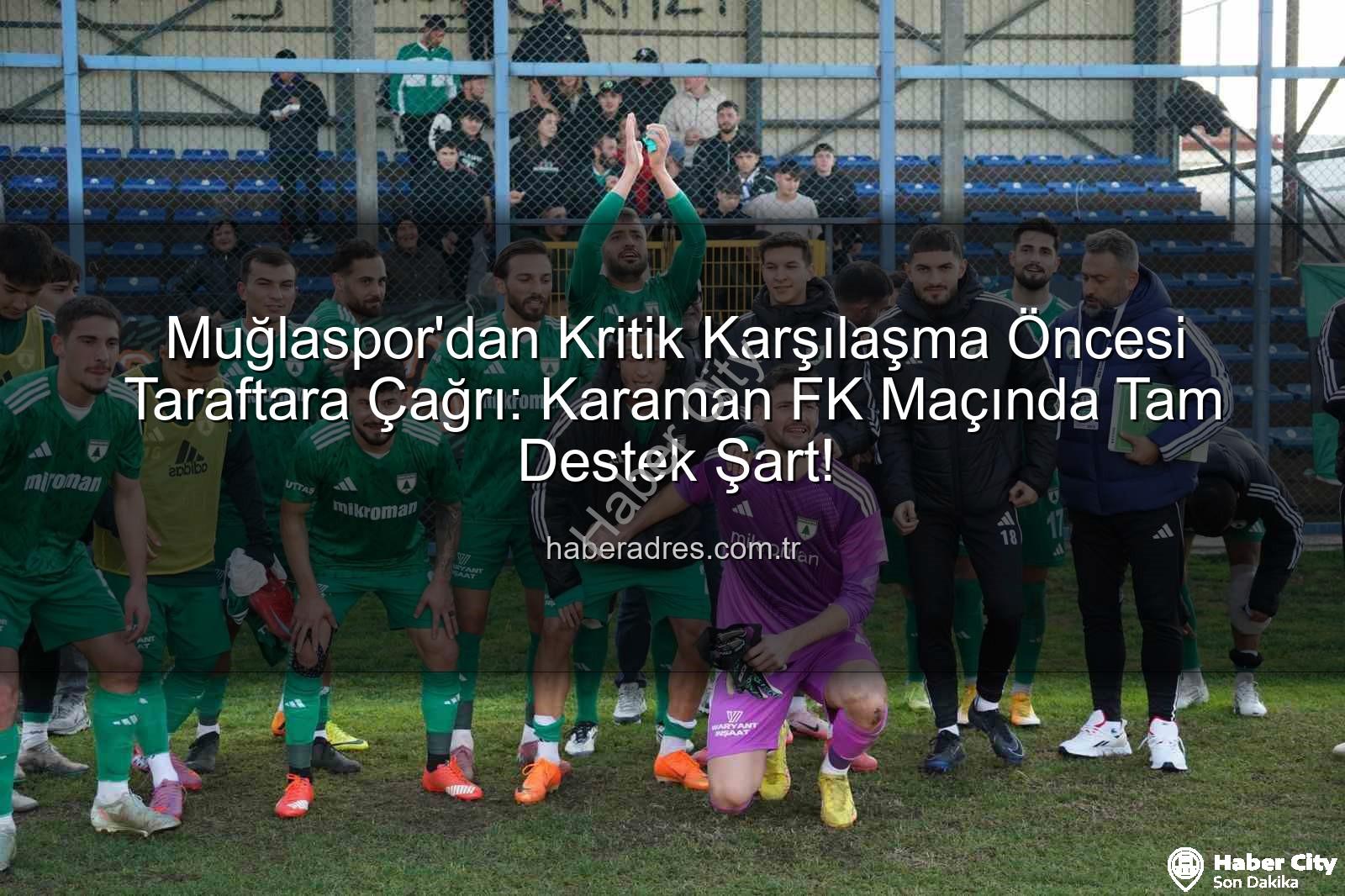 Muğlaspor Karaman FK - Muğlaspor Liderlik Koltuğunu Koruyor: Karaman FK Maçı Kritik Öneme Sahip!