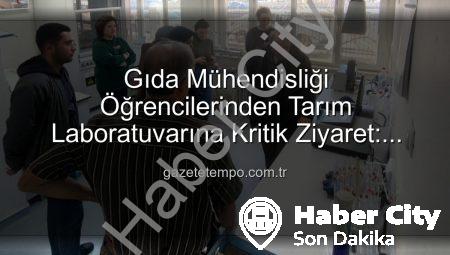 Gıda Mühendisliği Öğrencileri Afyonkarahisar’da Toprak ve Sulama Suyu Analiz Laboratuvarını Yakından İnceledi: Tarımda Verimliliğin Sırları Ortaya Çıktı