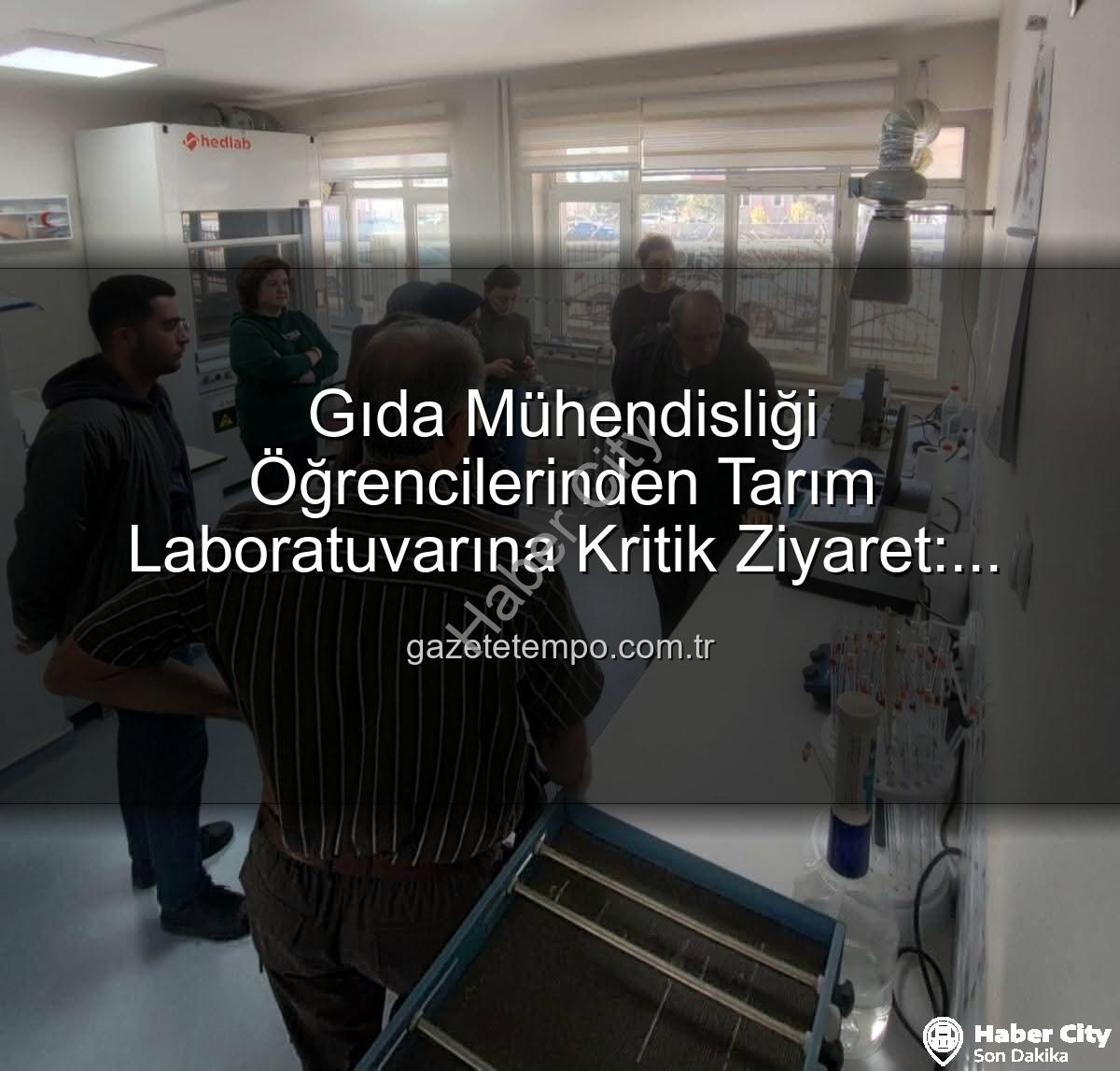 toprak analizi - Gıda Mühendisliği Öğrencileri Afyonkarahisar'da Toprak ve Sulama Suyu Analiz Laboratuvarını Yakından İnceledi: Tarımda Verimliliğin Sırları Ortaya Çıktı