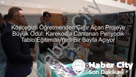 Köyceğizli Öğretmenden Çığır Açan Projeye Büyük Ödül: Karekodla Canlanan Periyodik Tablo Eğitimde Yeni Bir Sayfa Açıyor