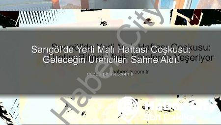 Sarıgöl’de Yerli Malı Haftası Coşkusu: Üretim Bilinci Minik Kalplerde Yeşeriyor