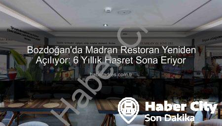 Bozdoğan’da Tarihi Bir Dönüşüm: Madran Restoran Yeniden Hayat Buluyor!