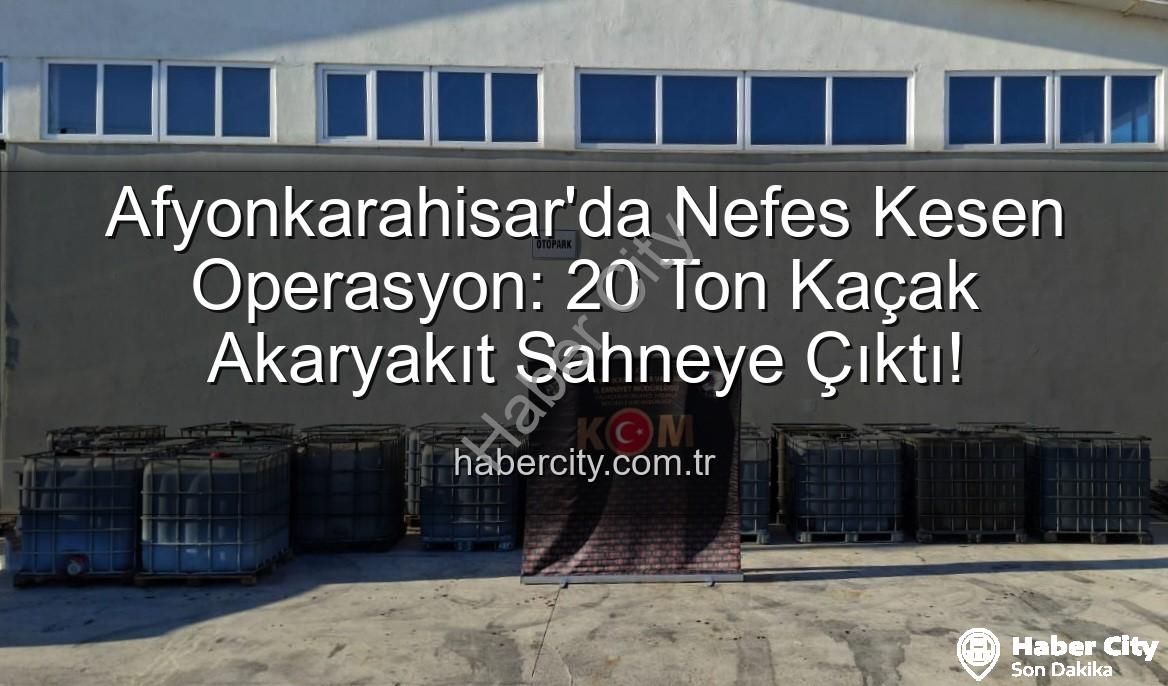 kaçak akaryakıt - Afyonkarahisar'da Nefes Kesen Operasyon: 20 Ton Kaçak Akaryakıt Sahneye Çıktı!