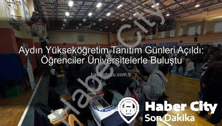 Aydın’da Üniversite Hayallerine İlk Adım: 11. Yükseköğretim Tanıtım Günleri Öğrencilerle Buluştu