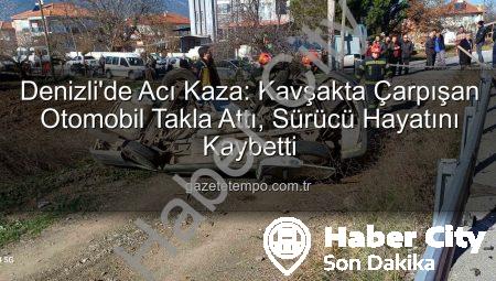 Denizli’de Kan Donduran Kaza: Yaşlı Sürücü Kavşakta Can Verdi, Araçlar Hurdaya Döndü