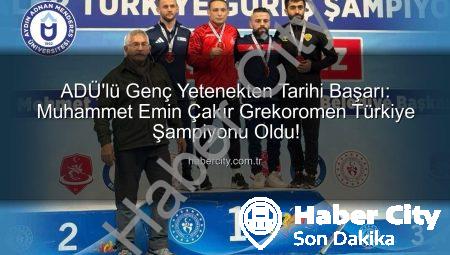 ADÜ’lü Genç Yetenekten Tarihi Başarı: Muhammet Emin Çakır Grekoromen Türkiye Şampiyonu Oldu!