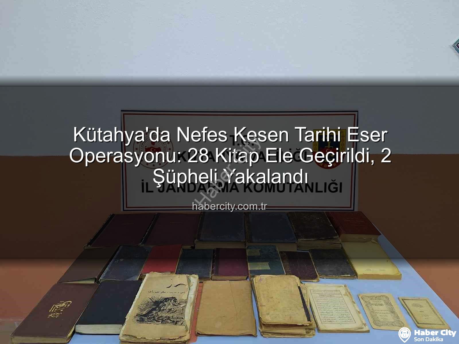 Kütahya tarihi eser - Kütahya'da Nefes Kesen Tarihi Eser Operasyonu: 28 Kitap Ele Geçirildi, 2 Şüpheli Yakalandı
