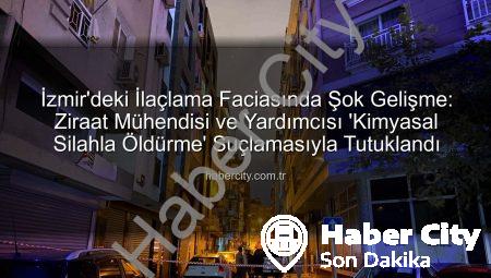 İzmir’deki İlaçlama Faciasında Şok Gelişme: Ziraat Mühendisi ve Yardımcısı ‘Kimyasal Silahla Öldürme’ Suçlamasıyla Tutuklandı