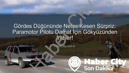 Gördes Düğününde Nefes Kesen Sürpriz: Paramotor Pilotu Damat İçin Gökyüzünden İndiler!