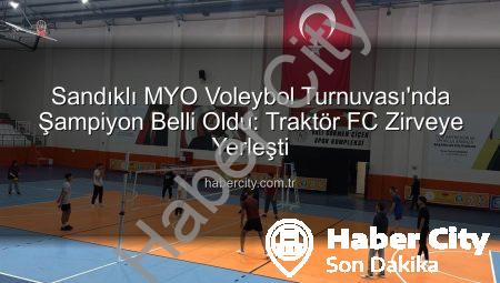 Sandıklı MYO Voleybol Turnuvası’nda Şampiyon Belli Oldu: Traktör FC Zirveye Yerleşti