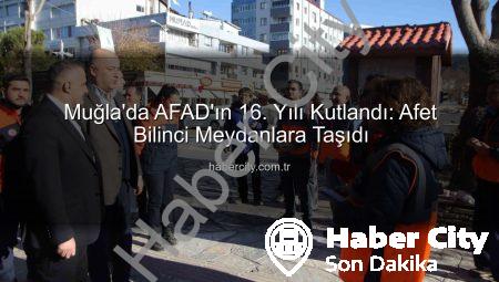 Muğla’da AFAD’ın 16. Yılı Kutlandı: Afet Bilinci Meydanlara Taşıdı