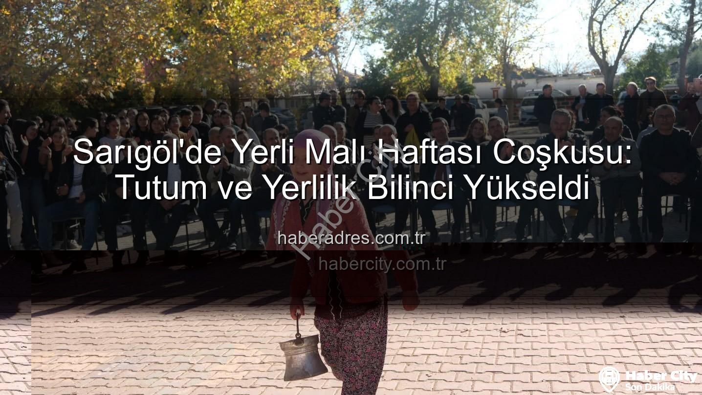 Yerli Malı Haftası - Sarıgöl'de Yerli Malı Haftası Coşkusu: Tırazlar Ortaokulu'ndan Unutulmaz Etkinlik