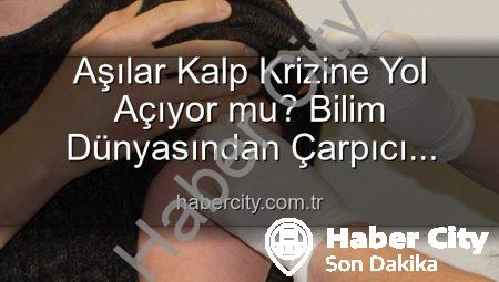 Aşılar Kalp Krizine Yol Açıyor mu? Bilim Dünyasından Çarpıcı Açıklamalar