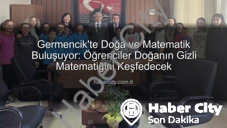 Germencik’te Doğa ve Matematik Buluşuyor: Öğrenciler Doğanın Gizli Matematiğini Keşfedecek