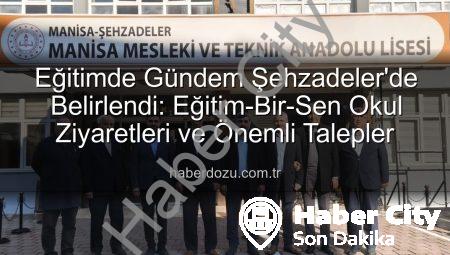 Şehzadeler’de Eğitim Sorunları Masaya Yatırıldı: Eğitim-Bir-Sen Sahadaydı