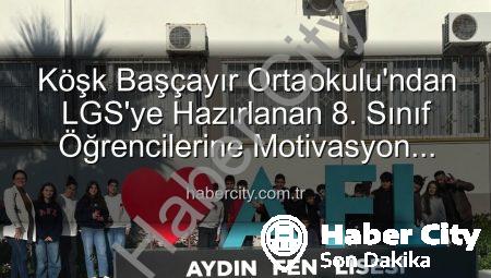 Köşk Başçayır Ortaokulu’ndan LGS’ye Hazırlanan 8. Sınıf Öğrencilerine Motivasyon Artırıcı Lise Tanıtım Gezisi