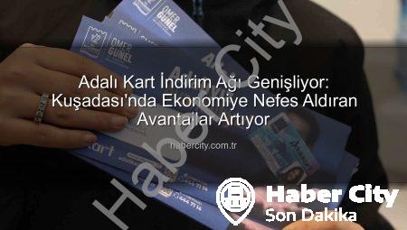 Adalı Kart İndirim Ağı Genişliyor: Kuşadası’nda Ekonomiye Nefes Aldıran Avantajlar Artıyor