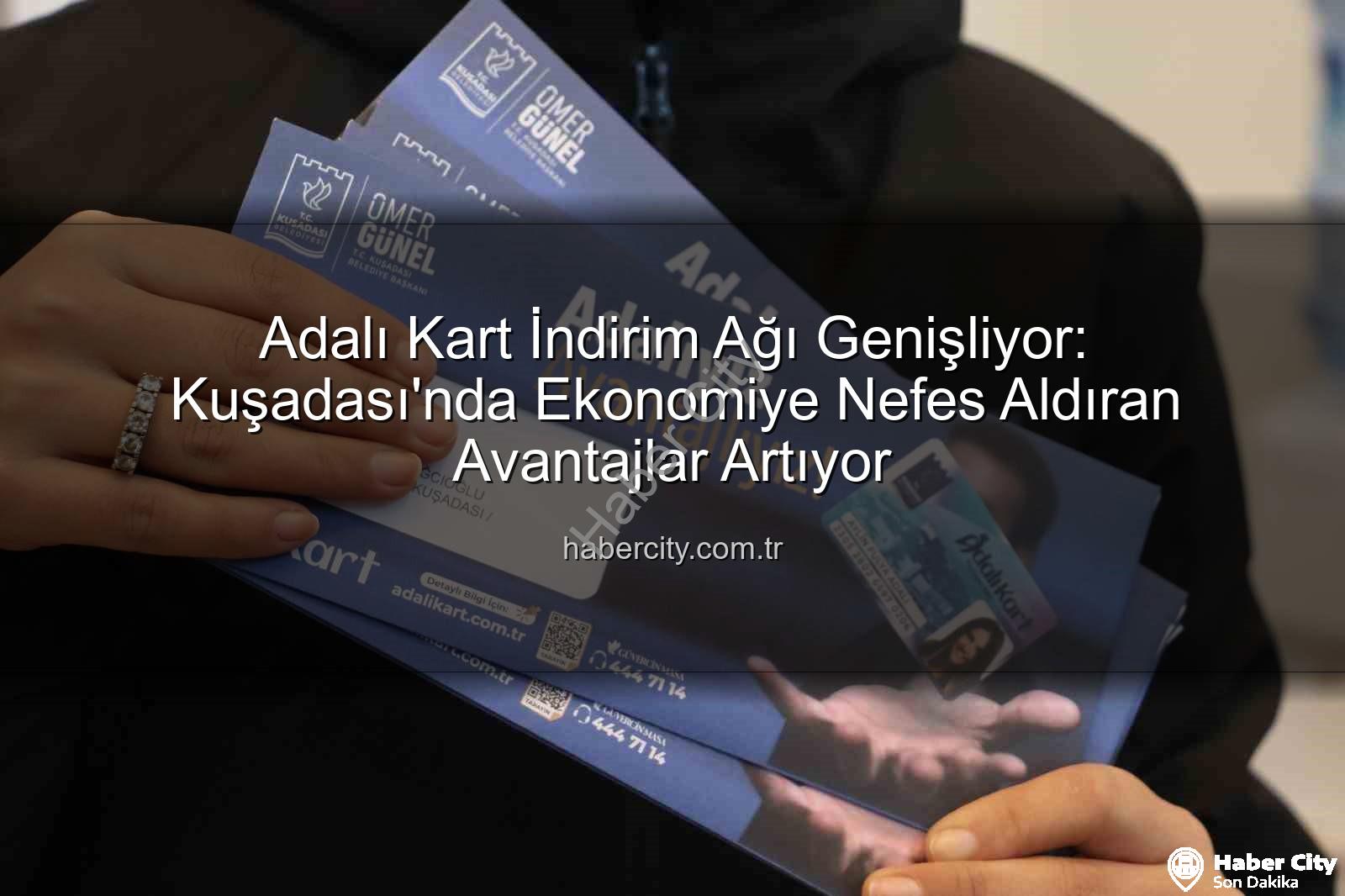 Adalı Kart - Adalı Kart İndirim Ağı Genişliyor: Kuşadası'nda Ekonomiye Nefes Aldıran Avantajlar Artıyor