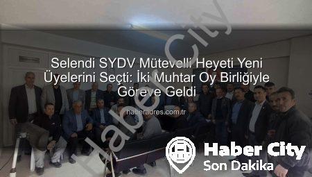 Selendi SYDV Mütevelli Heyeti Yenilendi: İki Muhtar Göreve Seçildi!