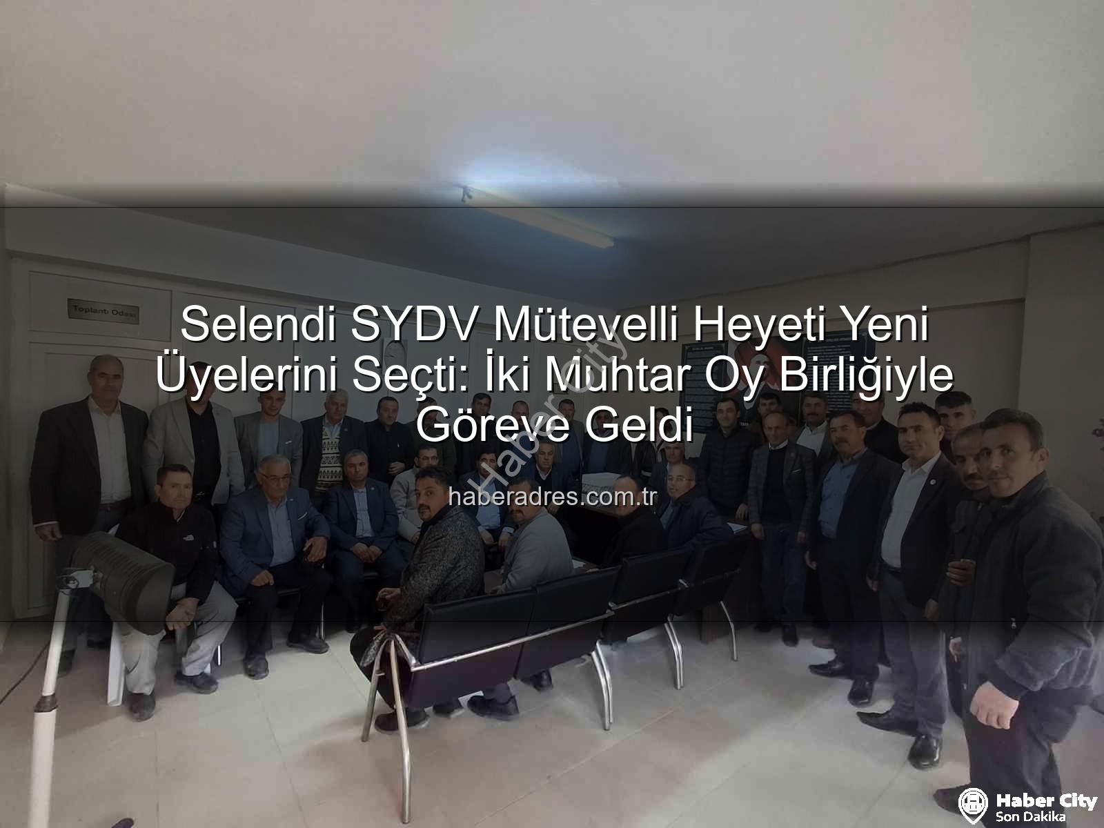 Selendi SYDV - Selendi SYDV Mütevelli Heyeti Yenilendi: İki Muhtar Göreve Seçildi!