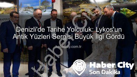 Denizli’de Tarihe Yolculuk: Lykos’un Antik Yüzleri Sergisi Büyük İlgi Gördü